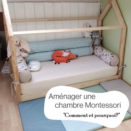 Aménager une chambre Montessori facilement. Comment et pourquoi?